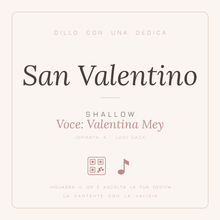 Carica l'immagine nel visualizzatore di Gallery, Dedica musicale San Valentino - Shallow, voce Valentina Mey