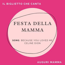 Carica l'immagine nel visualizzatore di Gallery, FESTA DELLA MAMMA - Because you loved me Celine Dion