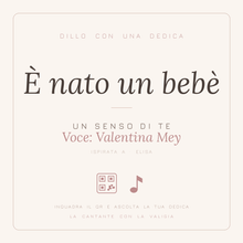 Carica l'immagine nel visualizzatore di Gallery, Dedica musicale E nato un bebe - Un senso di te, voce Valentina Mey
