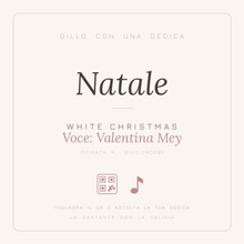 Carica l'immagine nel visualizzatore di Gallery, Dedica musicale Natale - White Christmas, voce Valentina Mey
