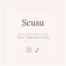 Carica l'immagine nel visualizzatore di Gallery, Dedica musicale Scusa - Million Reasons, voce Valentina Mey
