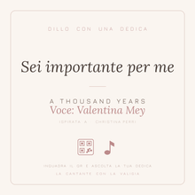 Carica l'immagine nel visualizzatore di Gallery, Dedica musicale Sei importante per me - A Thousand Years, voce Valentina Mey
