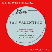 Carica l&#39;immagine nel visualizzatore di Gallery, IL BIGLIETTO CHE CANTA ® Silver San Valentino con dedica personalizzata e serenata di SAN VALENTINO 2.0

